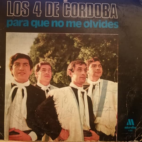 Los 4 De Córdoba — Para Que No Me Olvides