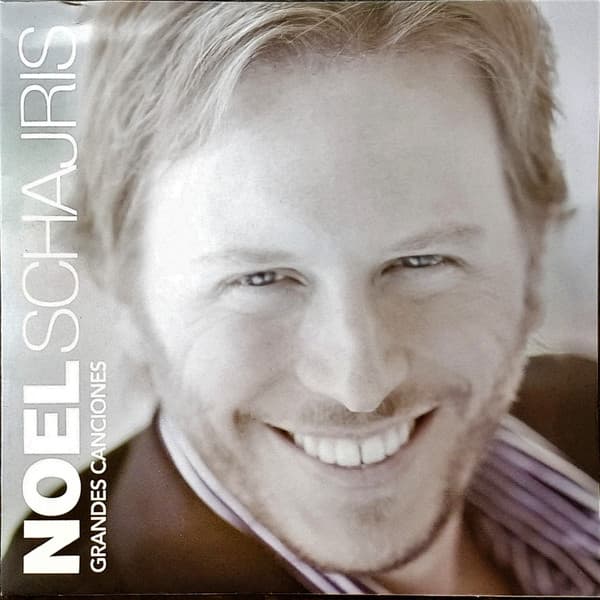 Noel Schajris — Grandes Canciones