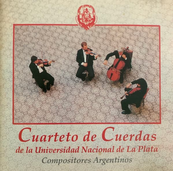 Cuarteto De Cuerdas De La Universidad Nacional De La Plata — Compositores Argentinos
