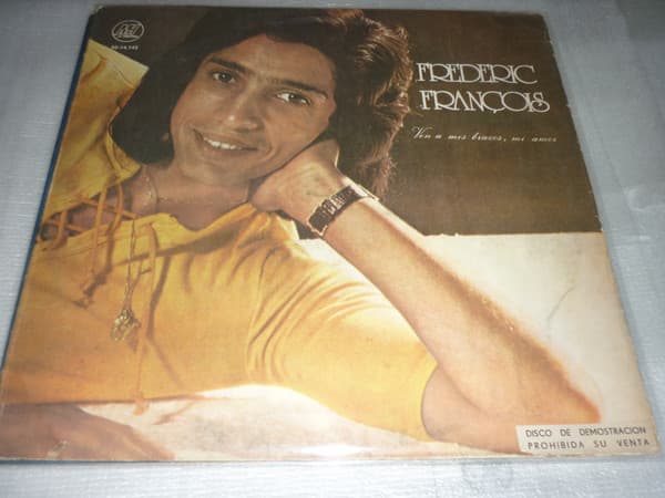 Frédéric François — Ven A Mis Brazos, Mi Amor = Viens Te Perdre Dans Mes Bras