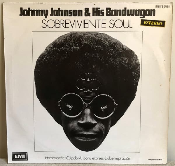 Johnny Johnson And His Bandwagon — Sobreviviente Soul