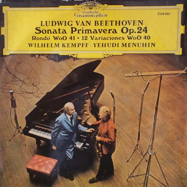 Ludwig Van Beethoven & Wilhelm Kempff & Yehudi Menuhin — Sonata Primavera Op. 24 / Rondó WoO 41 / 12 Variaciones WoO 40