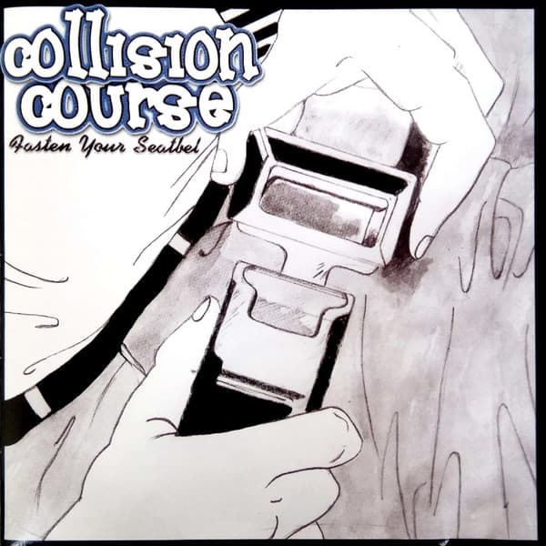 Collision Course — Fasten Your Seat Belt