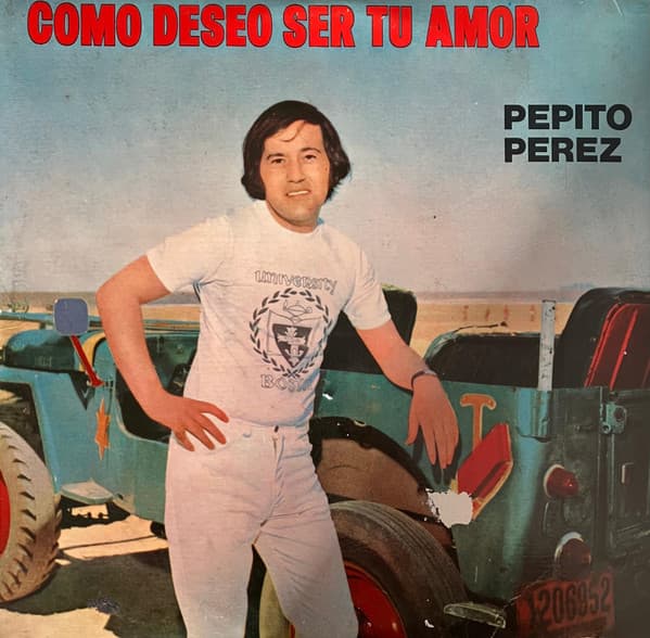 Pepito Pérez — Como Deseo Ser Tu Amor