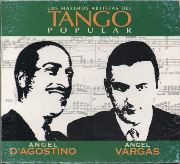 Ángel D'Agostino & Angel Vargas — Los Máximos Artistas Del Tango Popular