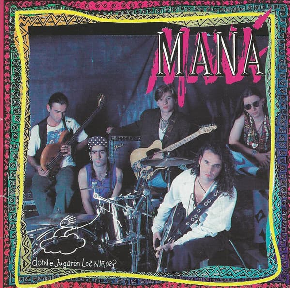 Maná — Donde Jugarán Los Niños?