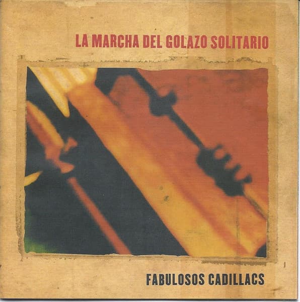 Los Fabulosos Cadillacs — La Marcha Del Golazo Solitario