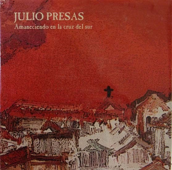 Julio Presas — Amaneciendo En La Cruz Del Sur