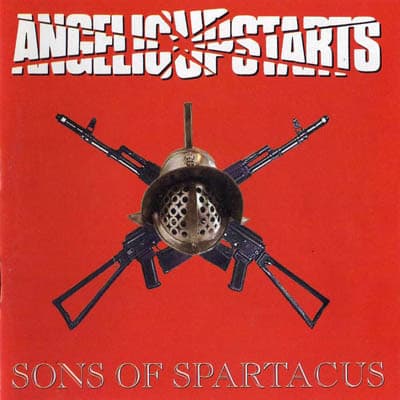 Angelic Upstarts — Sons Of Spartacus