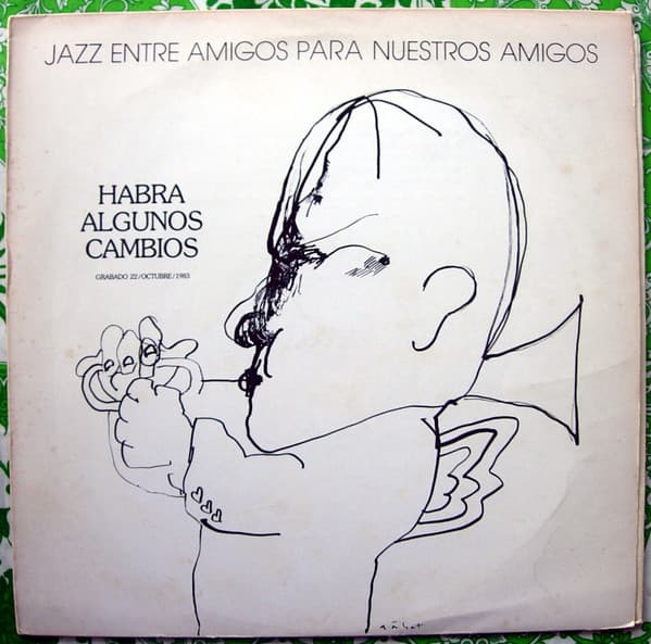 Various — Jazz Entre Amigos Para Nuestros Amigos - Habra Algunos Cambios
