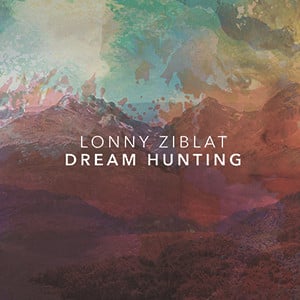 Lonny Ziblat, Lionel (Lonny) Ziblat – Dream Hunting