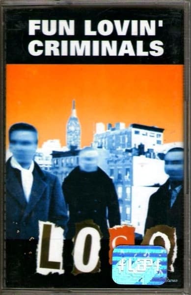 Fun Lovin' Criminals — Loco