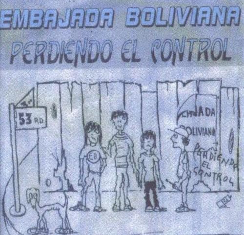 Embajada Boliviana — Perdiendo El Control