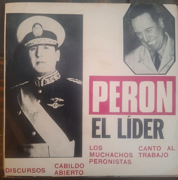 Hugo Del Carril & Juan Domingo Perón — "Perón, El Lider"