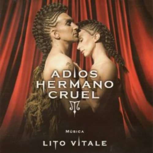 Lito Vitale — Adios Hermano Cruel