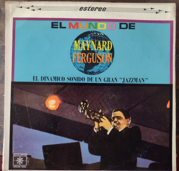 Maynard Ferguson — El Dinamico Sonido De Un Gran "Jazzman"