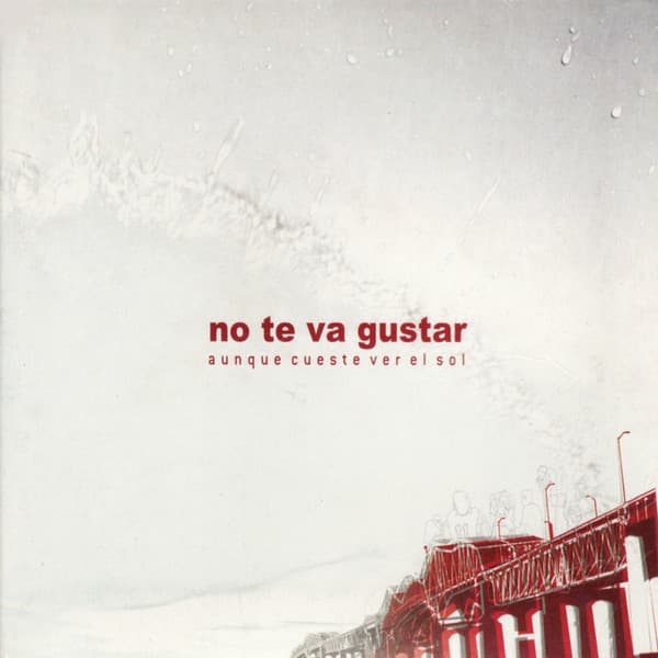 No Te Va Gustar — Aunque Cueste Ver El Sol