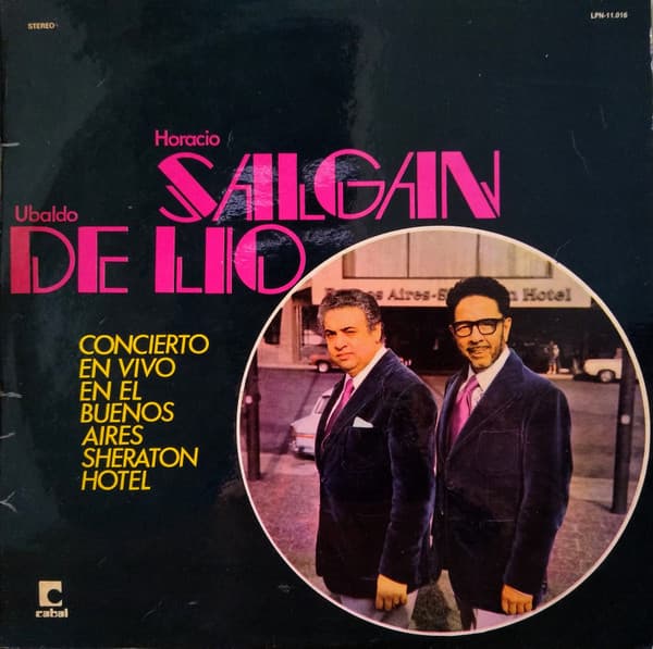 Horacio Salgán & Ubaldo De Lío — Concierto En Vivo En El Buenos Aires Sheraton Hotel