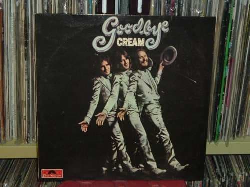 Cream — Goodbye