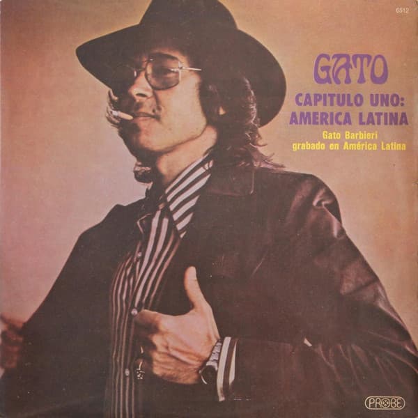 Gato Barbieri — Capitulo Uno: America Latina