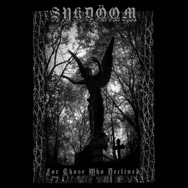 Sykdoom — For Those VVho Declined