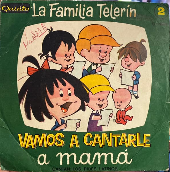 Los Pibes Latinos — La Familia Telerín / Vamos A Cantarle A Mamá