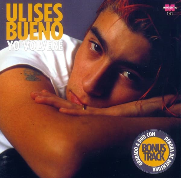 Ulises Bueno — Yo Volvere