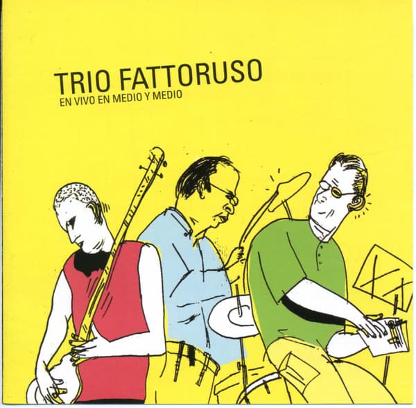 Trio Fattoruso — En Vivo En Medio y Medio