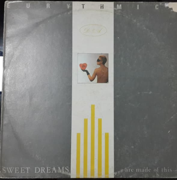 Eurythmics — Sweet Dreams (Are Made Of This)