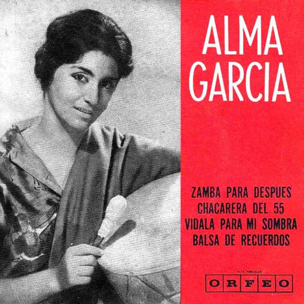Alma García — Zamba Para Despues / Chacarera Del 55 / Vidala Para Mi Sombra / Balsa De Recuerdos