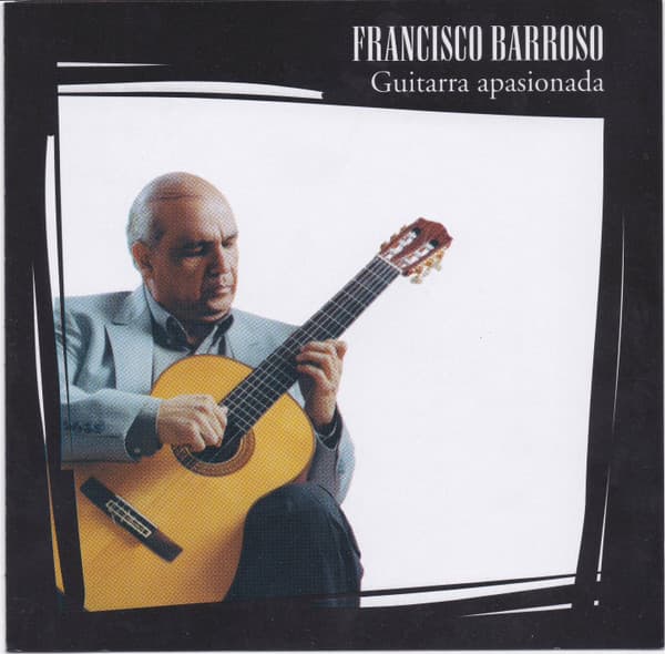 Francisco Barroso — Guitarra Apasionada