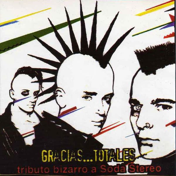 Various — Gracias...Totales!!! (Tributo Bizarro A Soda Stereo)