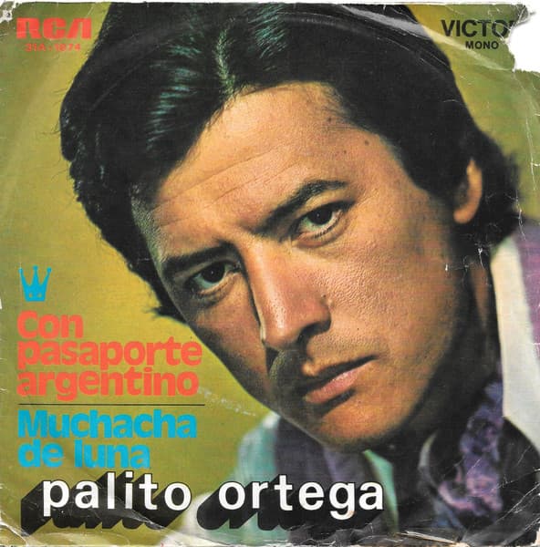 Palito Ortega — Con Pasaporte Argentino / Muchacha De Luna