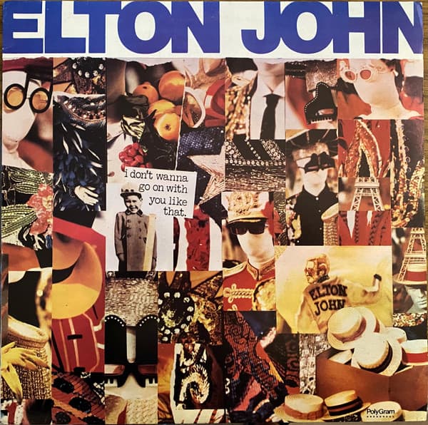 Elton John — I Don't Wanna Go On With You Like That