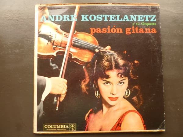 André Kostelanetz Y Su Orquesta — Pasión Gitana