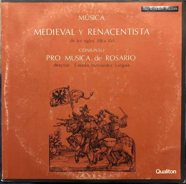 Conjunto Pro Musica De Rosario — Música Medieval Y Renacentista De Los Siglos XIII A XVI