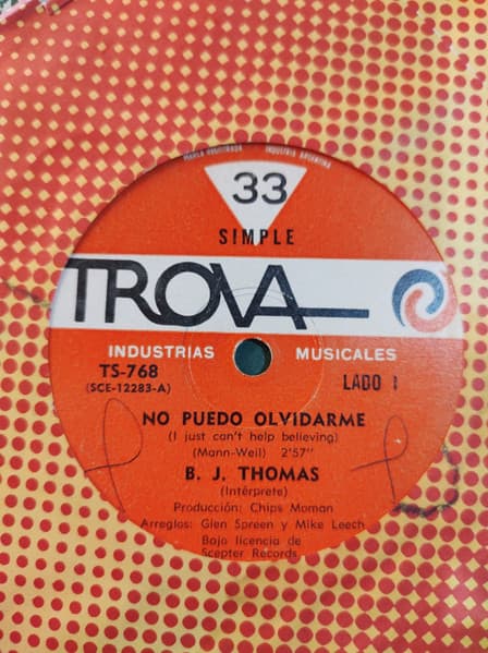 B.J. Thomas — No Puedo Olvidarme = I Just Can't Help Believing / A Mi Pueblo Mi Foto Hay Que Enviar