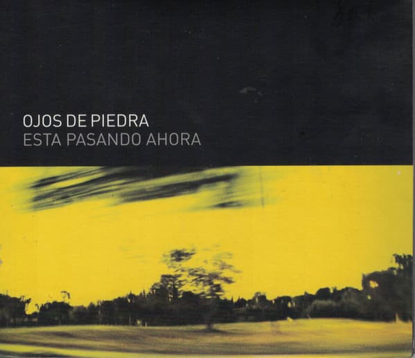 Ojos de Piedra — Esta Pasando Ahora
