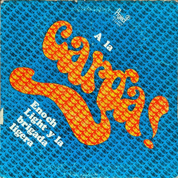 Enoch Light And The Light Brigade — A la Carga