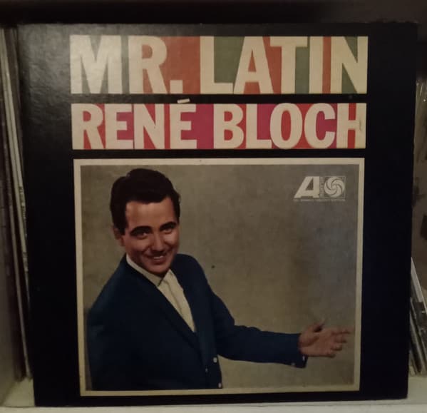 René Bloch — Mr. Latin