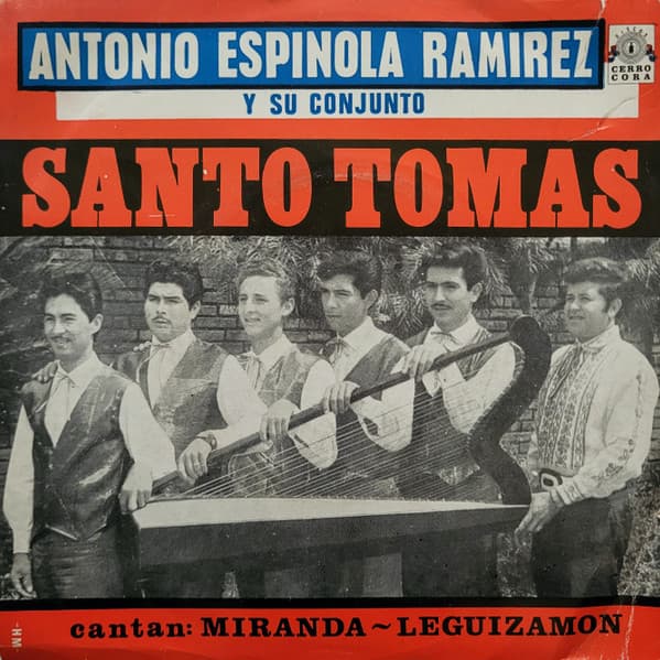 Antonio Espínola Ramírez Y Su Conjunto Santo Tomás — Antonio Espínola Ramírez Y Su Conjunto Santo Tomás - Cantan: Miranda - Leguizamón