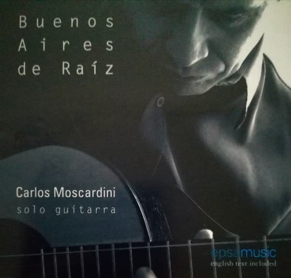 Carlos Moscardini — Buenos Aires De Raíz