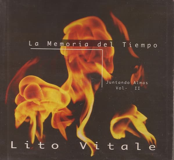 Lito Vitale — La Memoria Del Tiempo (Juntando Almas Vol - II)