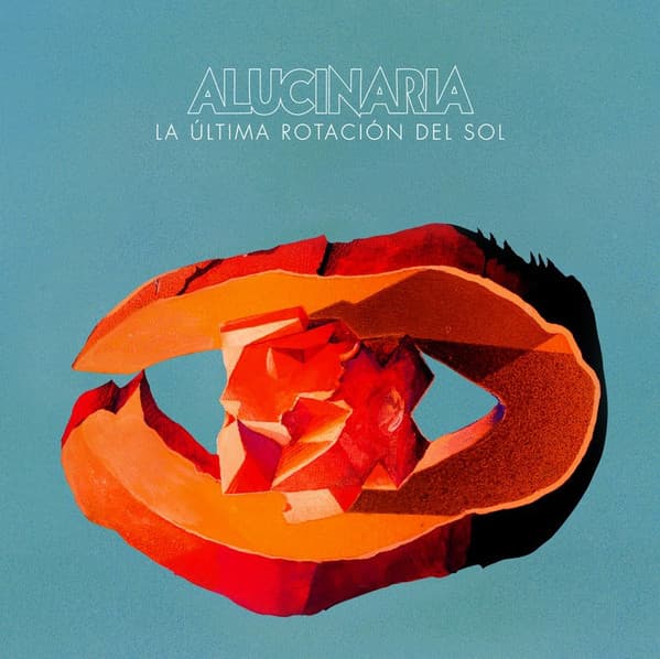 Alucinaria — La Última Rotación del Sol