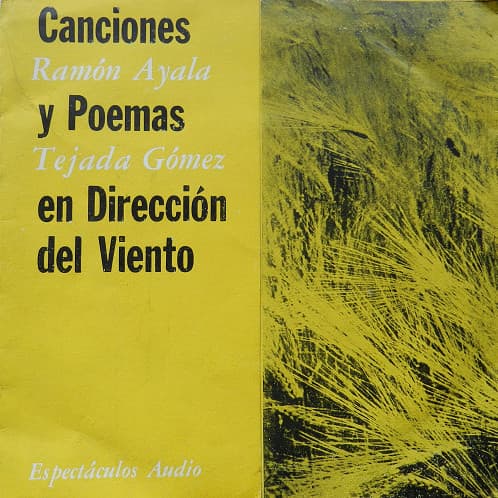 Ramón Ayala & Tejada Gómez — Canciones Y Poemas En Direccion Del Viento