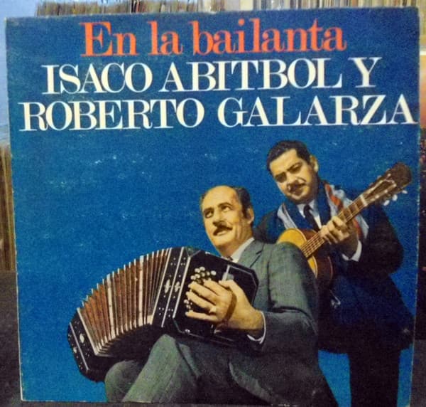 Roberto Galarza & Isaco Abitbol — En La Bailanta