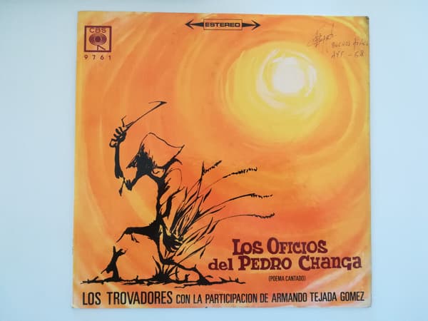 Los Trovadores & Armando Tejada Gomez — Los Oficios Del Pedro Changa (Poema Cantado)
