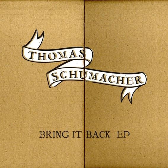 Thomas Schumacher – Bring It Back EP