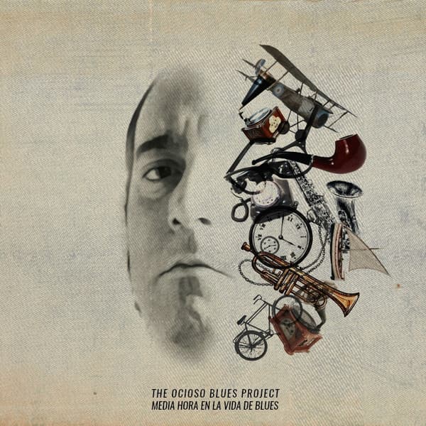 The Ocioso Blues Project — Media Hora En la Vida de Blues
