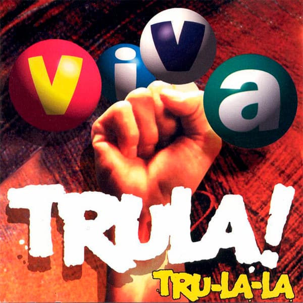 Tru-La-La — Viva Trula!